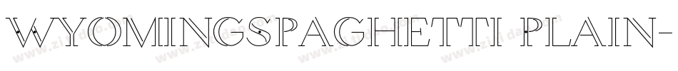 WyomingSpaghetti Plain字体转换